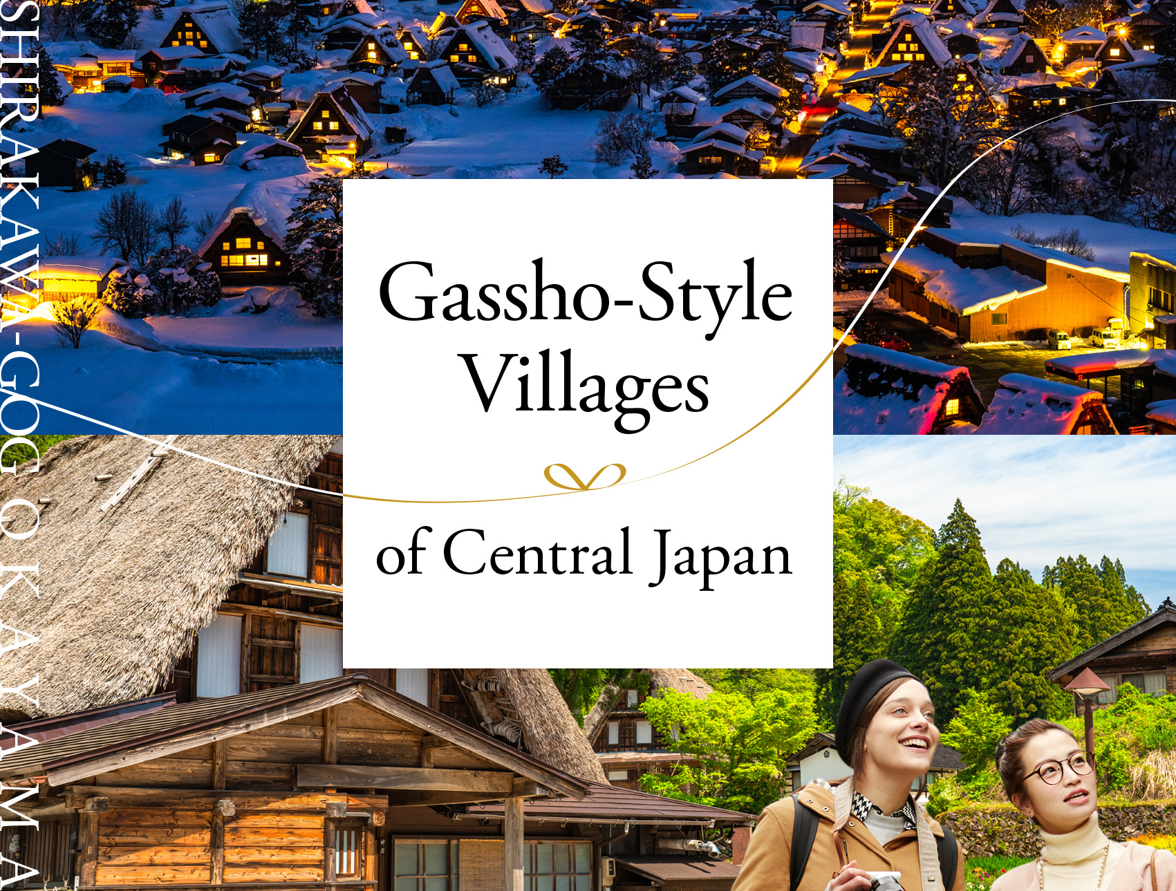 Gassho-Style Villages of Central Japan Gokayama・Shirakawa-go